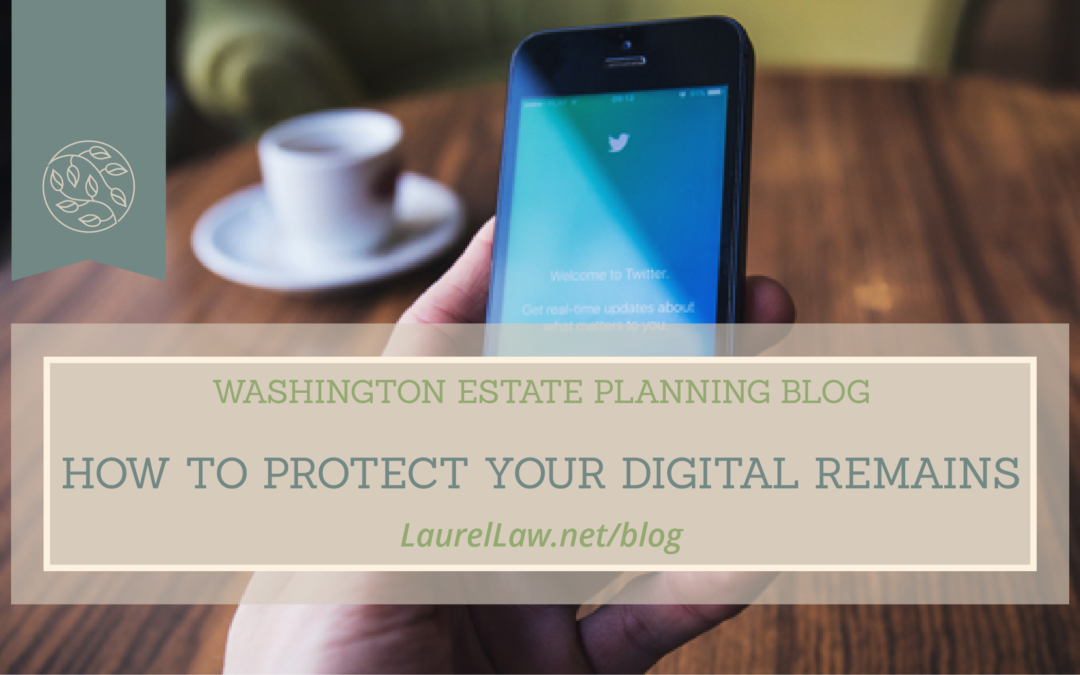 How To Protect Your Digital Remains